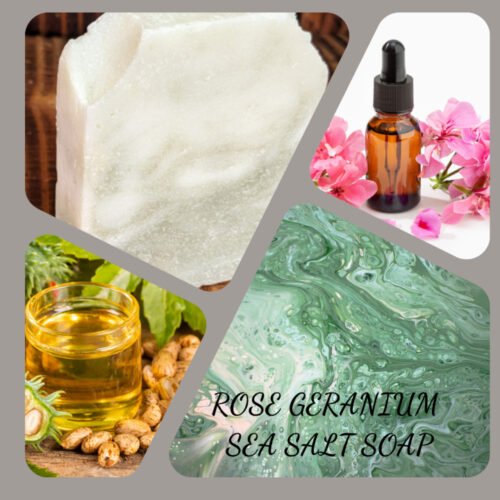 Image collage showcasing Rose Geranium Sea Salt- Cold Process Soap, with pictures of the soap bar, rose geranium flowers, a bottle of essential oil, and ingredients like sea salt and oil.