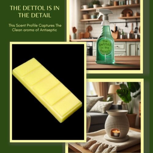 The Dettol Is In The Detail- Wax Melt